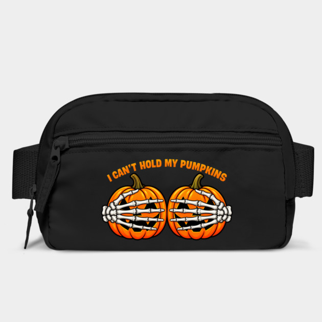 I Can't Hold My Pumpkins Bag