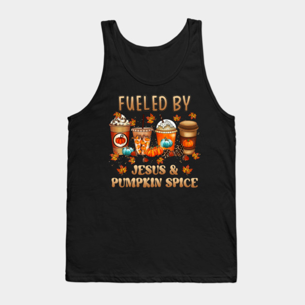 Fueled By Jesus & Pumpkin Spice Christian Fall Coffee Lover Tank Top