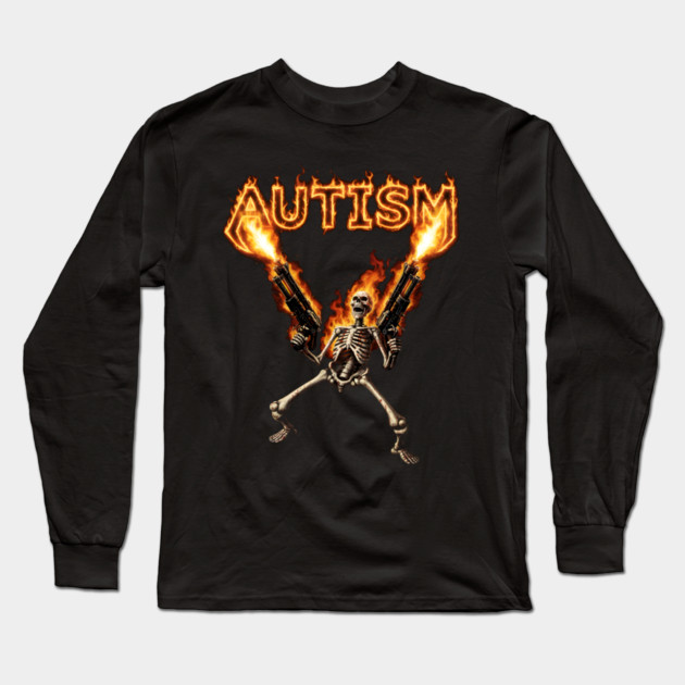 Autism Skeleton Meme Funny Long Sleeve T-Shirt