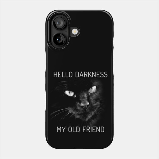 Hello Darkness My Old Friend Cat - V2 Phone Case