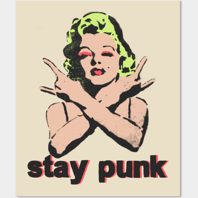 Stay Punk Posters and Art Prints