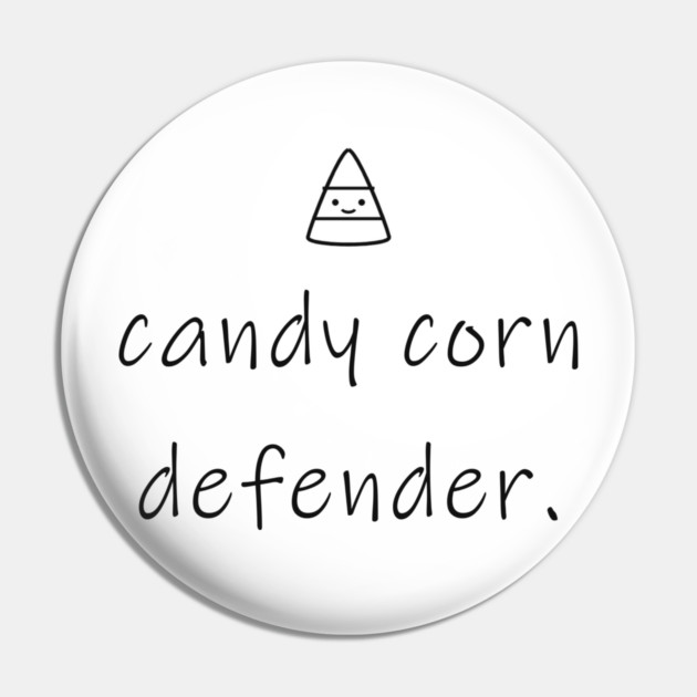 Candy Corn Defender Funny Determined Candy Corn Halloween Candy Pin
