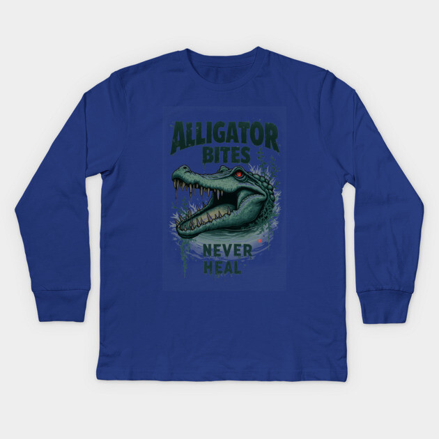 Alligator Bites Never Heal – Swamp Anthem Tee Kids Long Sleeve T-Shirt