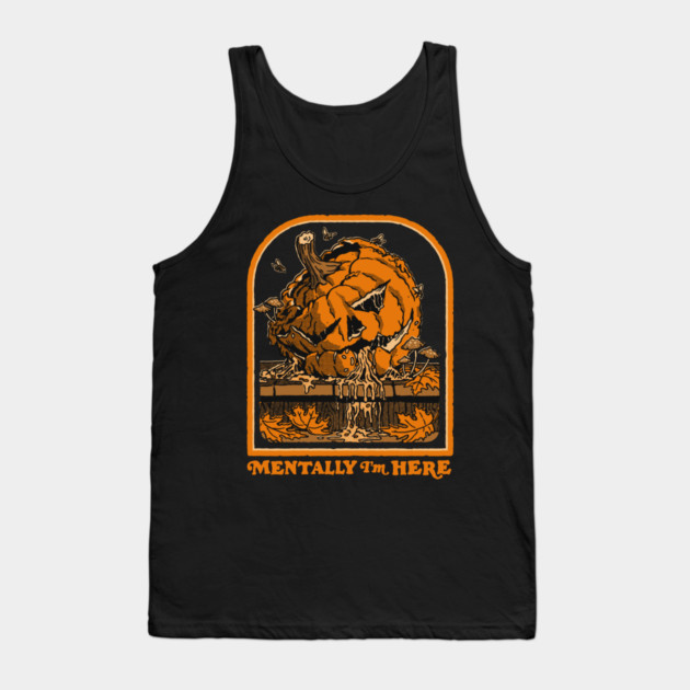 Mentally I'm Here Tank Top