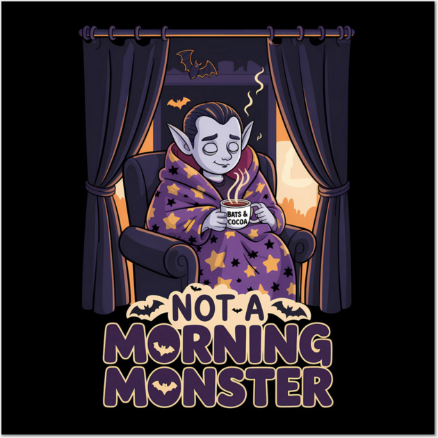 Not A Morning Monster Funny Sleepy Vampire Halloween Coffee Posters and Art Prints