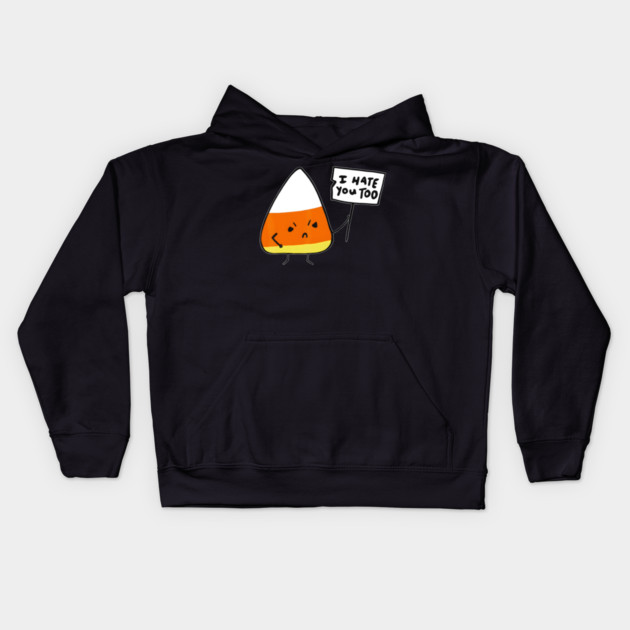 Candy Corn I Hate You Too Team Candycorn Kids Hoodie