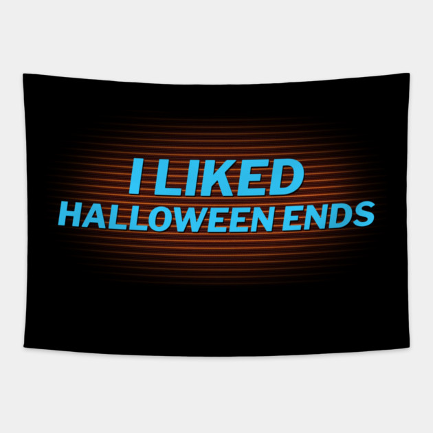 I Liked Halloween Ends Tapestry