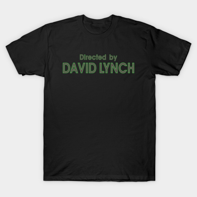 Directed by David Lynch T-Shirt