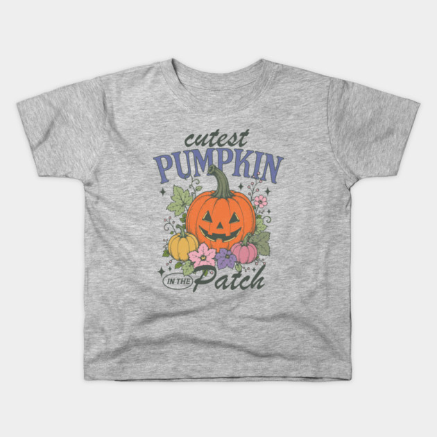 Cutest Pumpkin in the Patch - Cute Fall Design, Pumpkin Patch Gift, Autumn Halloween Art Kids T-Shirt