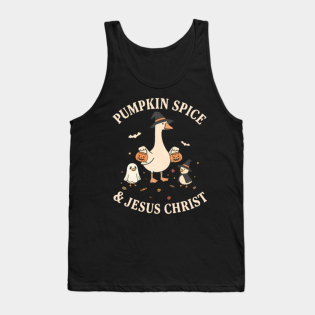 Pumpkin Spice And Jesus Christ Goose Pumpkin Fall Halloween Tank Top