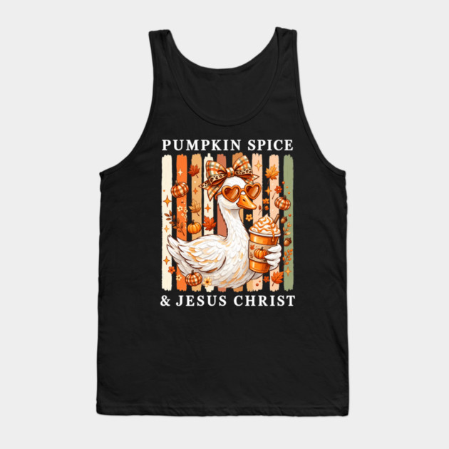 Pumpkin Spice And Jesus Christ Fall Cute Goose Autumn Tank Top