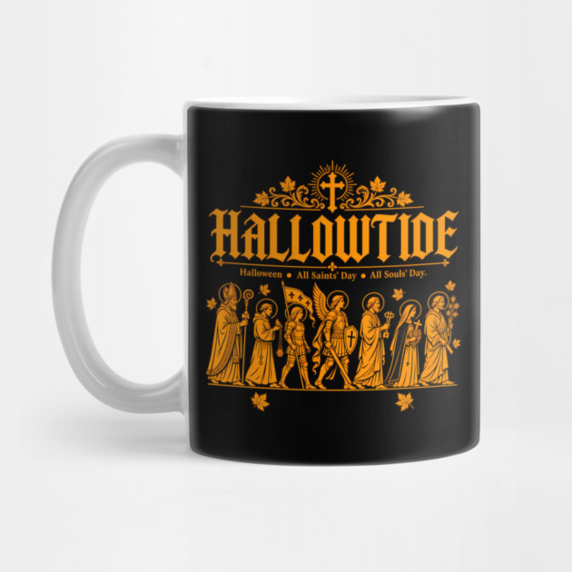 Catholic Halloween Hallowtide Triduum - Funny Christian Mug