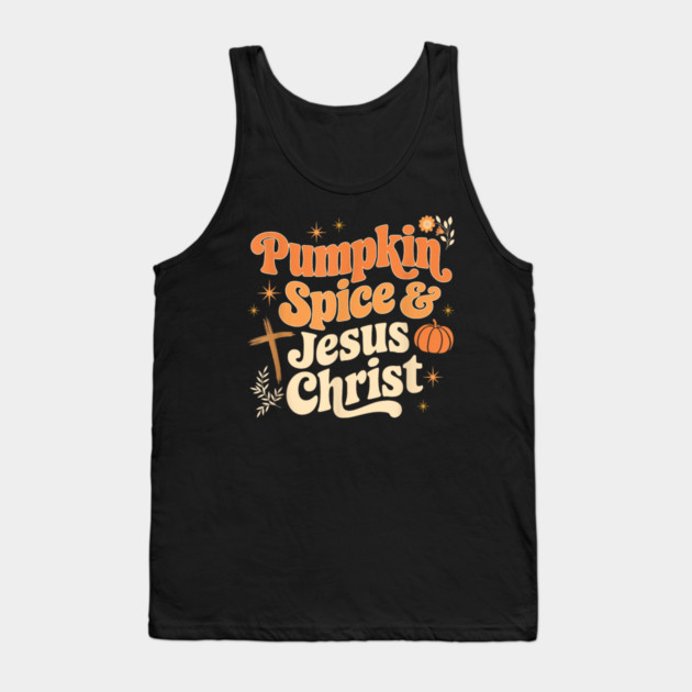 Christian Fall Pumpkin Spice & Jesus Christ Religious Girl Tank Top