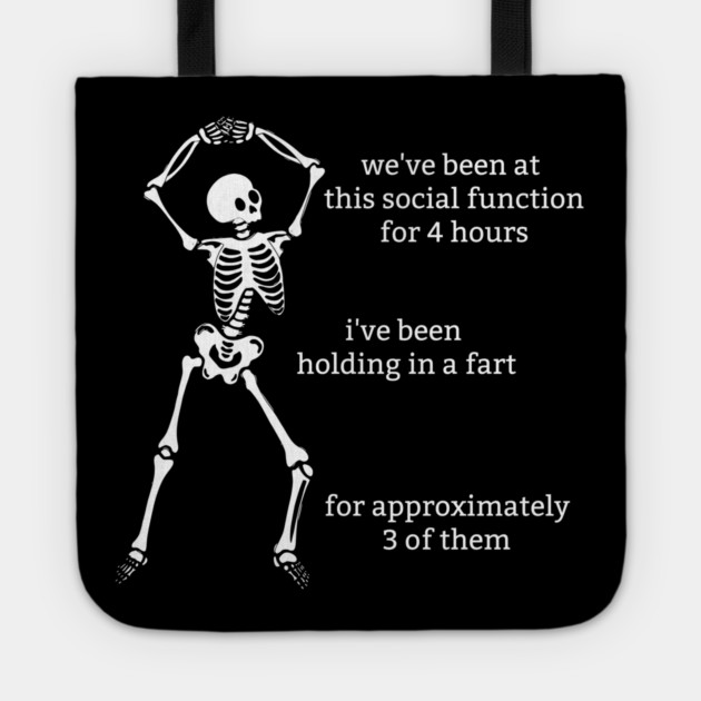 Sassy Skeleton: "Social Function" Tote