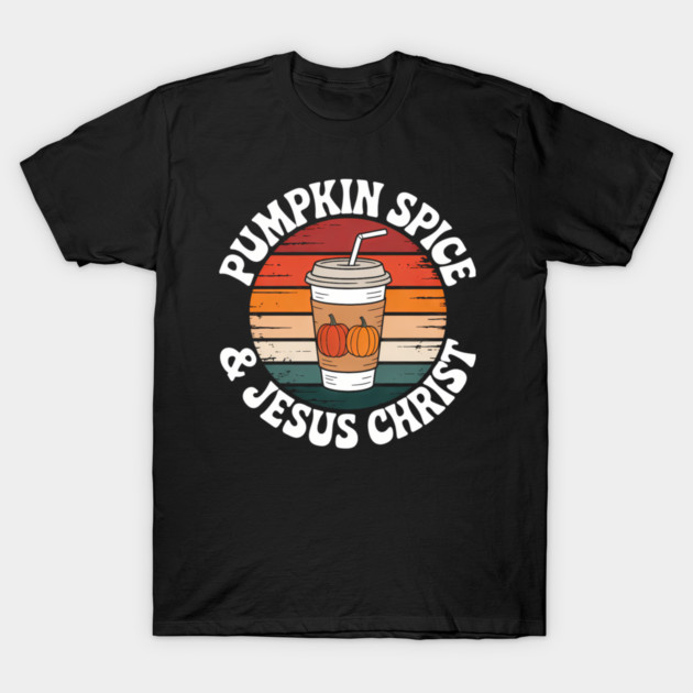 Pumpkin Spice Fall Autumn Season Jesus Lovers T-Shirt