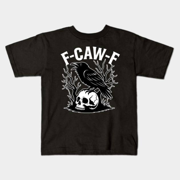 F-Caw-F Funny Raven Kids T-Shirt