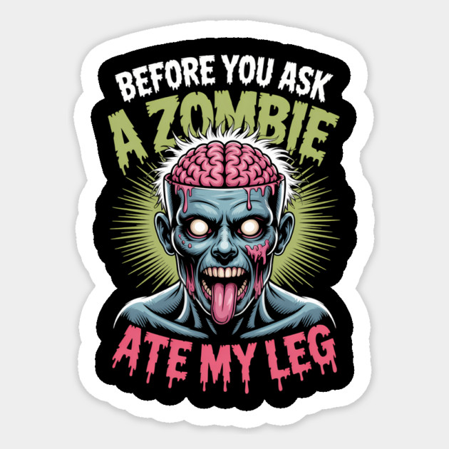Zombie Halloween Funny Leg Amputee Humor Sticker