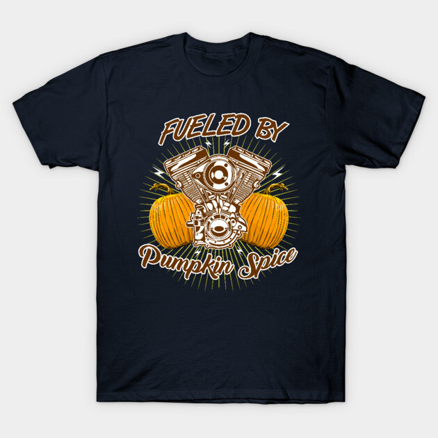 Fueled By Pumpkin Spice T-Shirt
