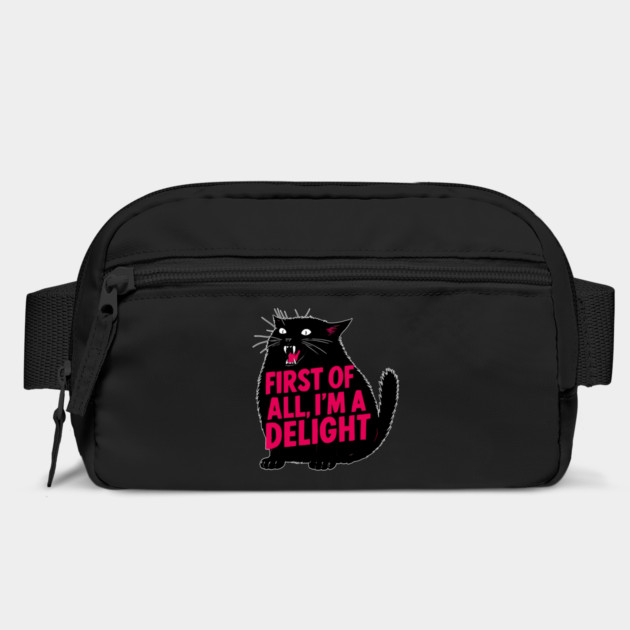 First Of All I'm A Delight Roaring Black Cat Saying Bag