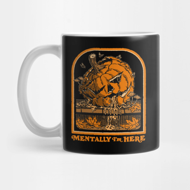 Mentally I'm Here Mug